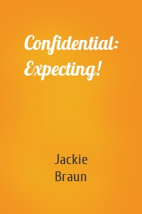 Confidential: Expecting!