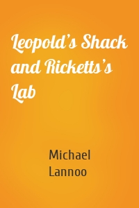 Leopold’s Shack and Ricketts’s Lab