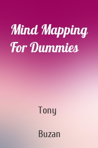 Mind Mapping For Dummies