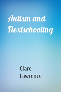 Autism and Flexischooling