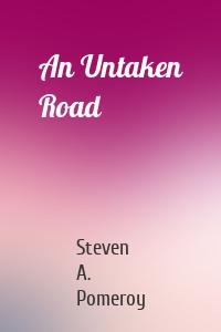 An Untaken Road