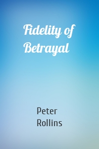 Fidelity of Betrayal