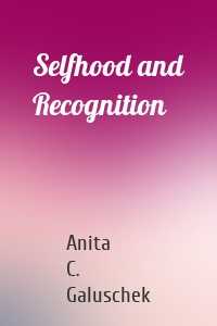 Selfhood and Recognition