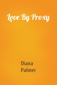 Love By Proxy