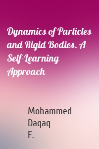 Dynamics of Particles and Rigid Bodies. A Self-Learning Approach