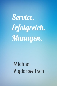 Service. Erfolgreich. Managen.