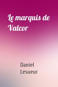 Le marquis de Valcor