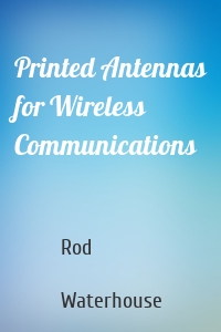 Printed Antennas for Wireless Communications