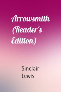 Arrowsmith (Reader's Edition)