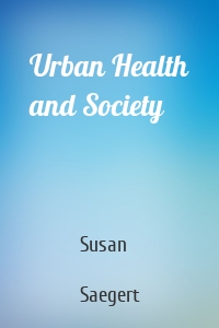 Urban Health and Society