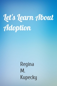 Let's Learn About Adoption