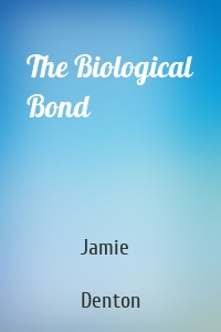 The Biological Bond