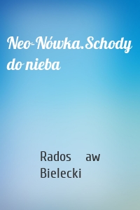 Neo-Nówka.Schody do nieba