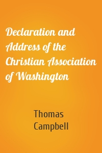 Declaration and Address of the Christian Association of Washington