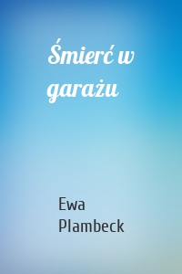 Śmierć w garażu