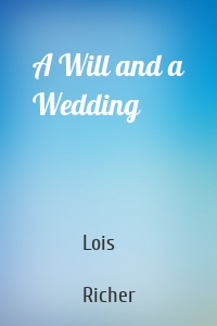A Will and a Wedding