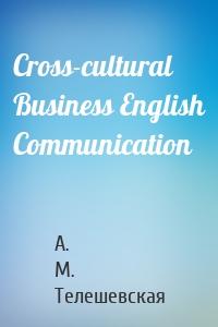 Cross-cultural Business English Communication