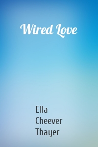 Wired Love