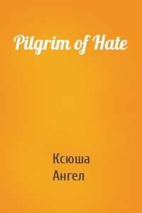 Pilgrim of Hate