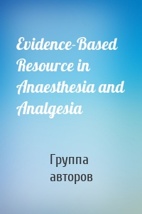 Evidence-Based Resource in Anaesthesia and Analgesia