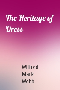 The Heritage of Dress