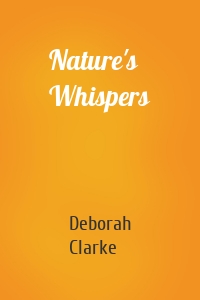 Nature's Whispers