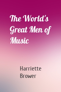 The World's Great Men of Music