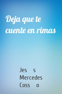 Deja que te cuente en rimas