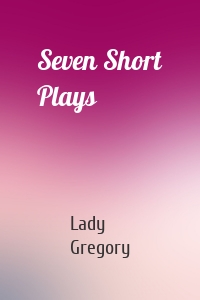 Seven Short Plays