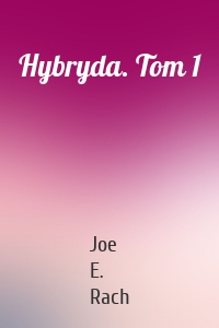 Hybryda. Tom 1