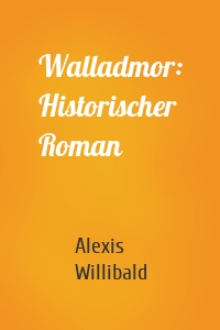 Walladmor: Historischer Roman