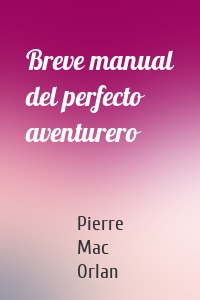 Breve manual del perfecto aventurero