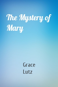 The Mystery of Mary
