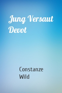 Jung Versaut Devot