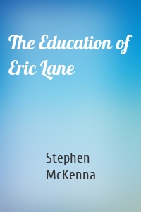 The Education of Eric Lane