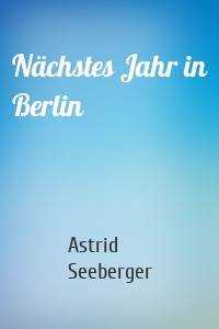 Nächstes Jahr in Berlin