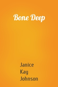 Bone Deep