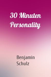 30 Minuten Personality