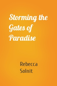 Storming the Gates of Paradise