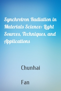 Synchrotron Radiation in Materials Science: Light Sources, Techniques, and Applications