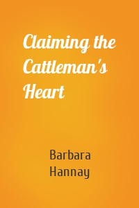 Claiming the Cattleman's Heart