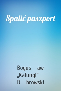 Spalić paszport