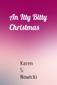 An Itty Bitty Christmas