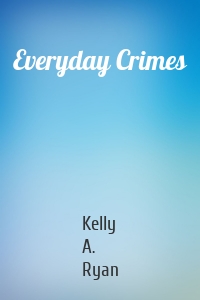 Everyday Crimes