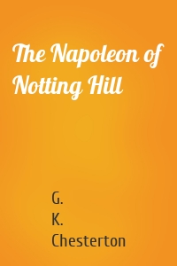 The Napoleon of Notting Hill