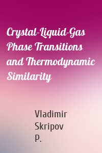 Crystal-Liquid-Gas Phase Transitions and Thermodynamic Similarity