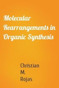 Molecular Rearrangements in Organic Synthesis