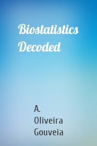 Biostatistics Decoded