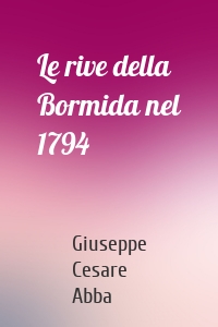 Le rive della Bormida nel 1794