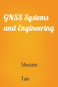 GNSS Systems and Engineering